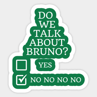 Bruno-no-no-no (White lettering) T-Shirt Sticker